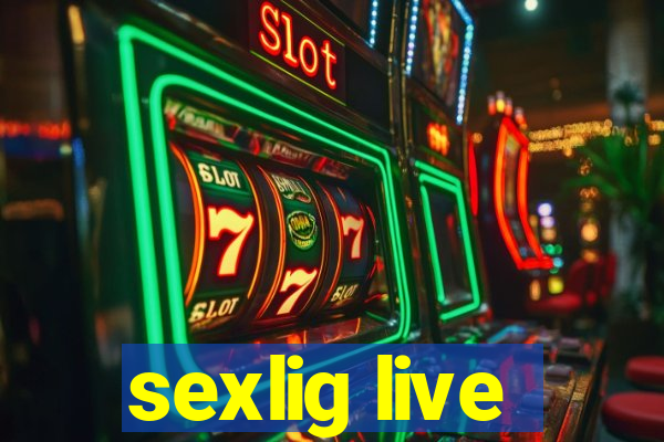 sexlig live